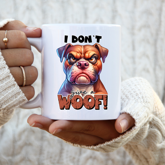 11 oz ceramic mug with a cute cartoon dog   with quote, I Don't give a woof
